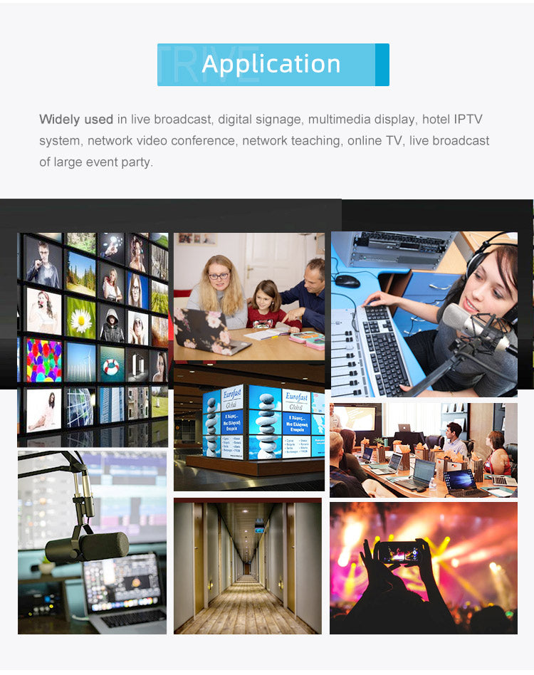 Widely used in live broadcast, digital signage, multimedia display, hotel IPTVsystem